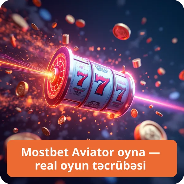 Mostbet Aviator oyna real oyun təcrübəsi